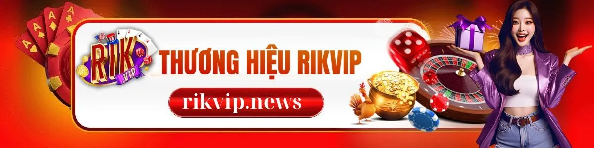 banner-thuong-hieu-rikvip-news
