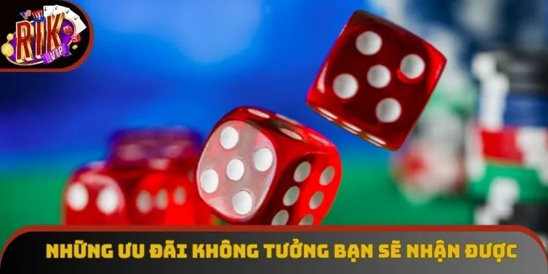 Những ưu đãi không tưởng bạn sẽ nhận được Những ưu đãi không tưởng bạn sẽ nhận được