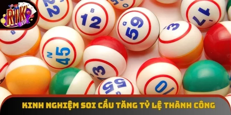 Kinh nghiệm soi cầu tăng tỷ lệ thành công Kinh nghiệm soi cầu tăng tỷ lệ thành công
